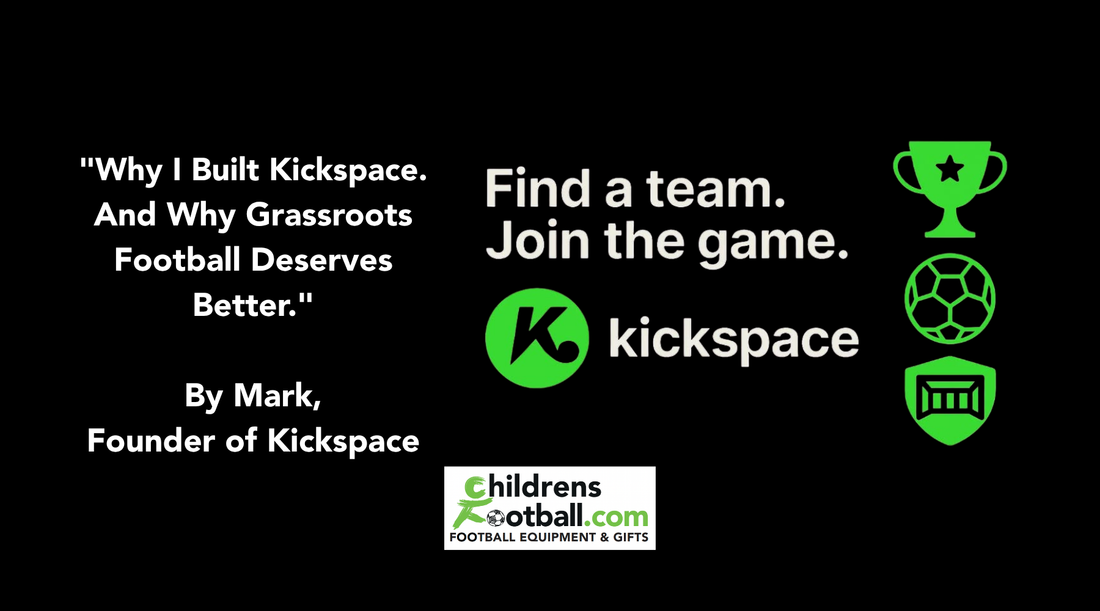 "Why I Built Kickspace. And Why Grassroots Football Deserves Better." - By Mark, Founder of Kickspace